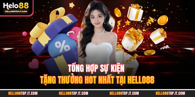 tong-hop-su-kien-tang-thuong-hot-nhat-tai-hello88.webp